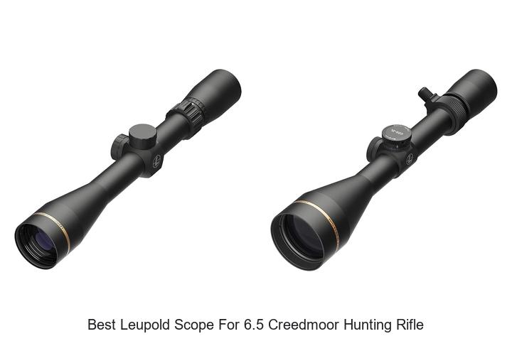 best leupold scope for 6.5 creedmoor hunting rifle