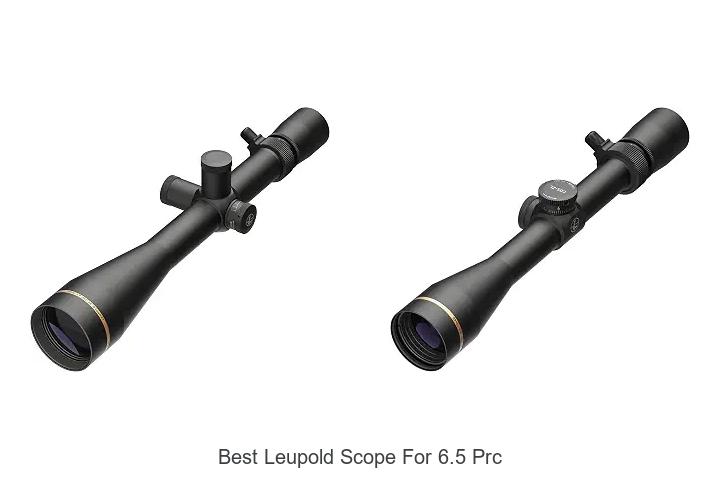 best leupold scope for 6.5 prc