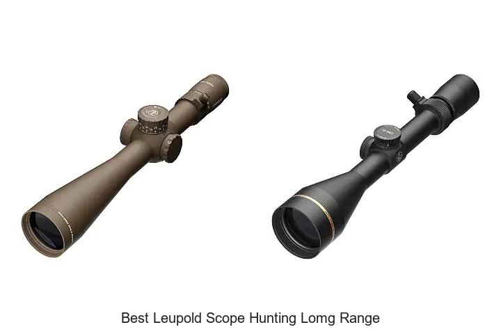 best leupold scope hunting lomg range