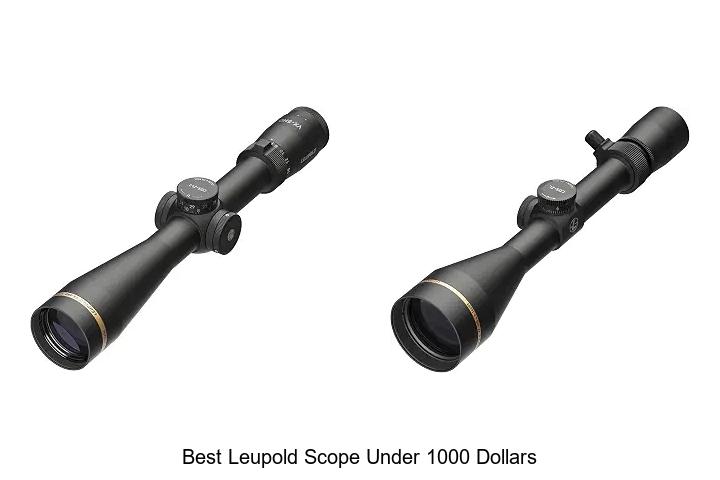 best leupold scope under 1000 dollars