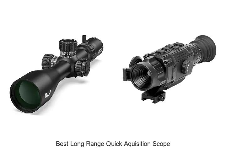 best long range quick aquisition scope
