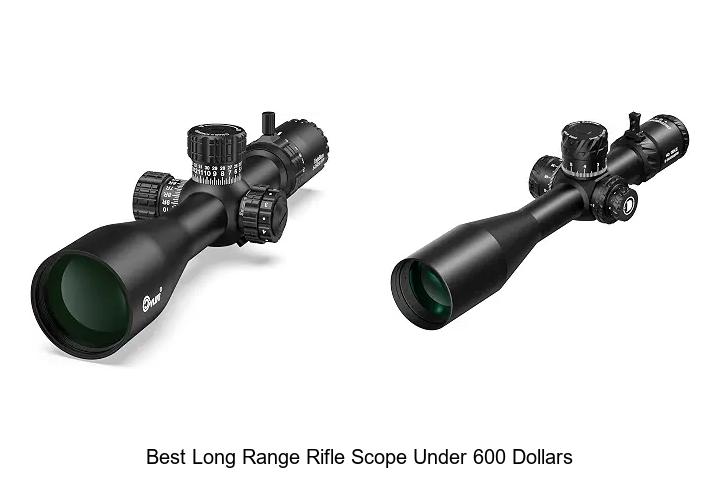 best long range rifle scope under 600 dollars