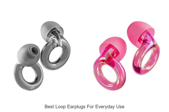 best loop earplugs for everyday use