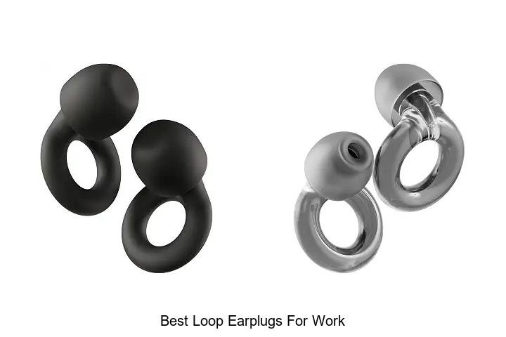 best loop earplugs for work