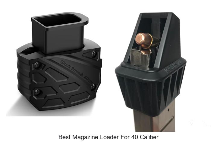 best magazine loader for 40 caliber