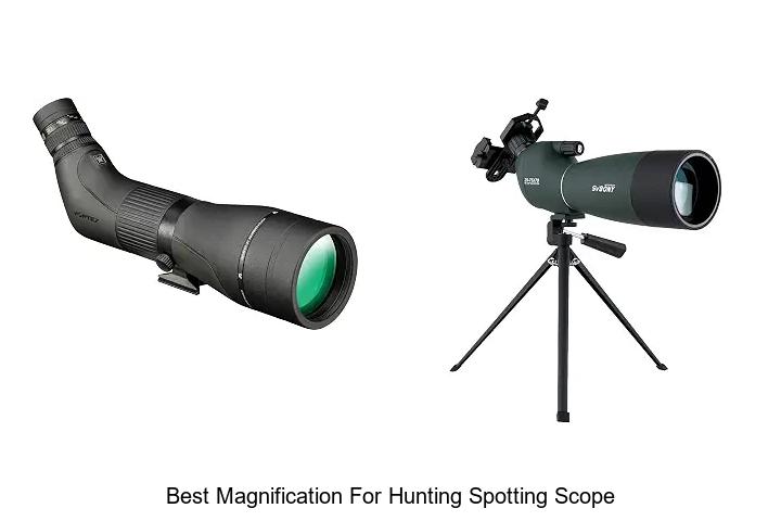 best magnification for hunting spotting scope
