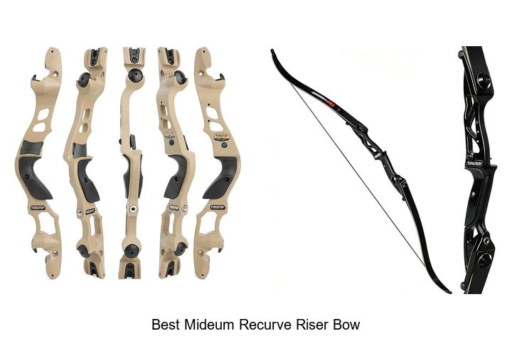 best mideum recurve riser bow