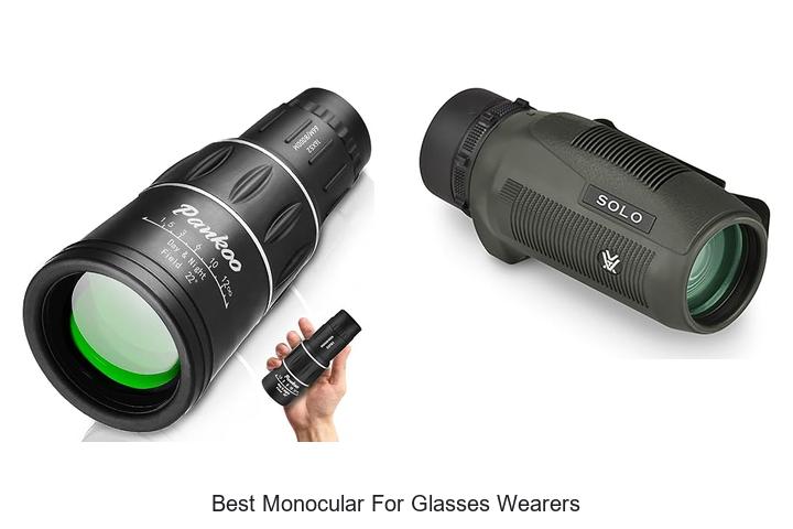 best monocular for glasses wearers