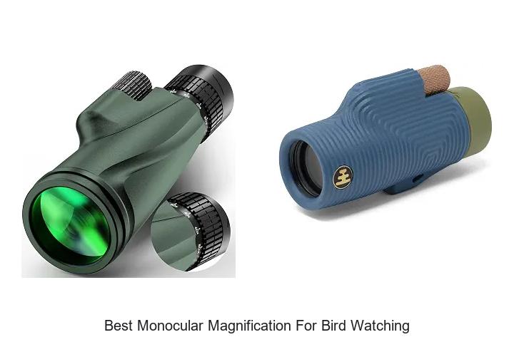 best monocular magnification for bird watching