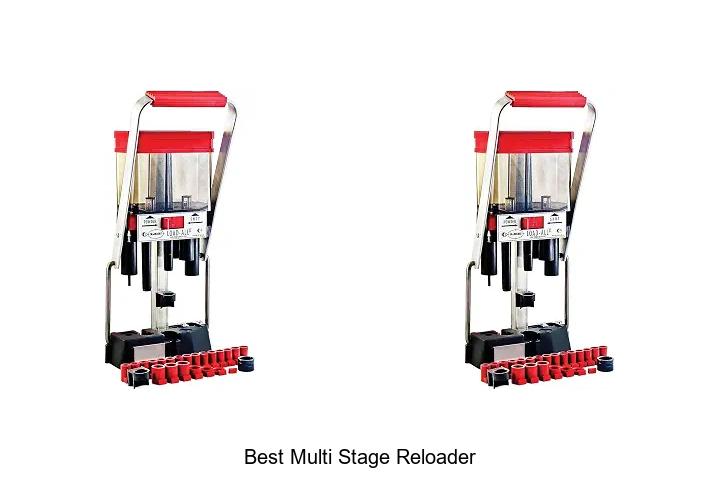 best multi stage reloader