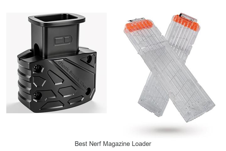 best nerf magazine loader