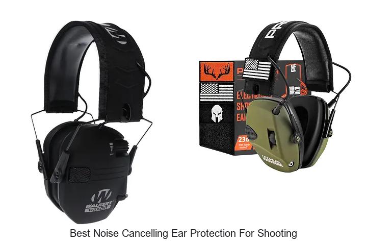 best noise cancelling ear protection for shooting