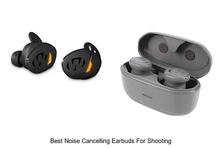 best noise cancelling earbuds for shooting