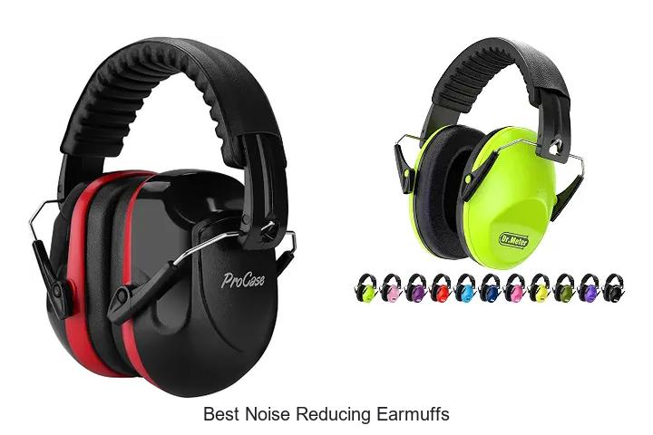 best noise reducing earmuffs