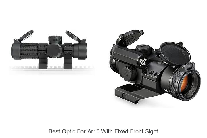 best optic for ar15 with fixed front sight