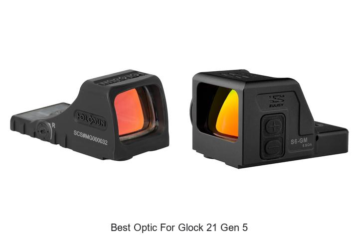 best optic for glock 21 gen 5