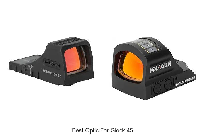 best optic for glock 45