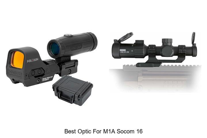 best optic for m1a socom 16