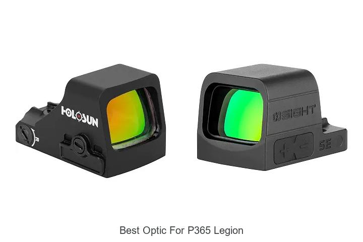 best optic for p365 legion