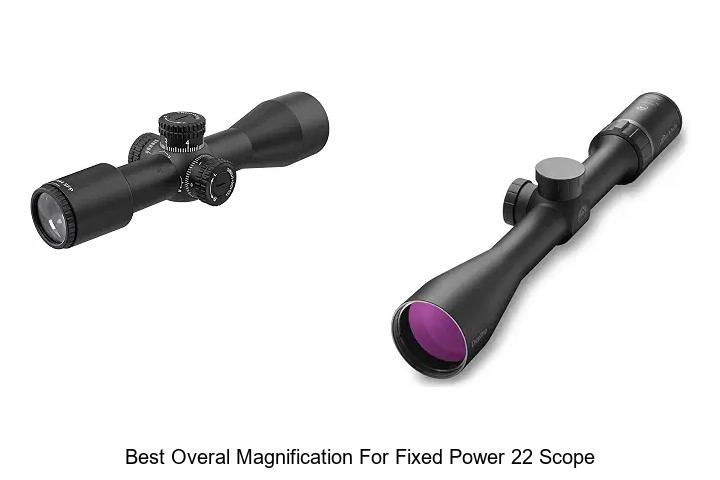 best overal magnification for fixed power 22 scope