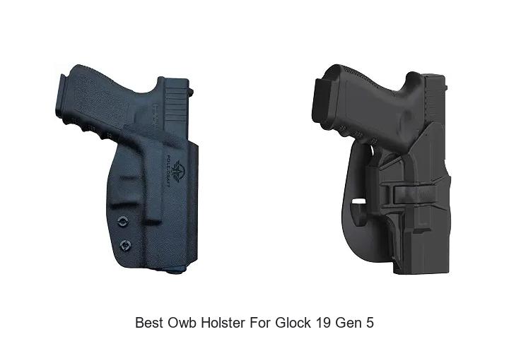 best owb holster for glock 19 gen 5