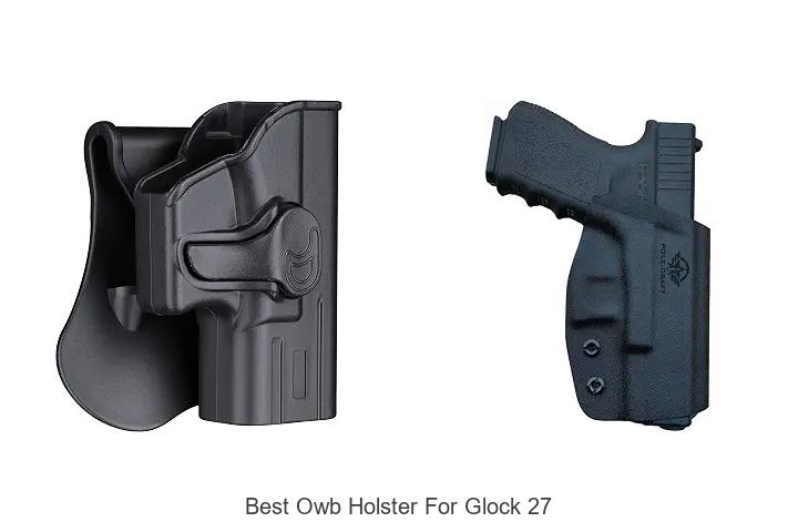 best owb holster for glock 27