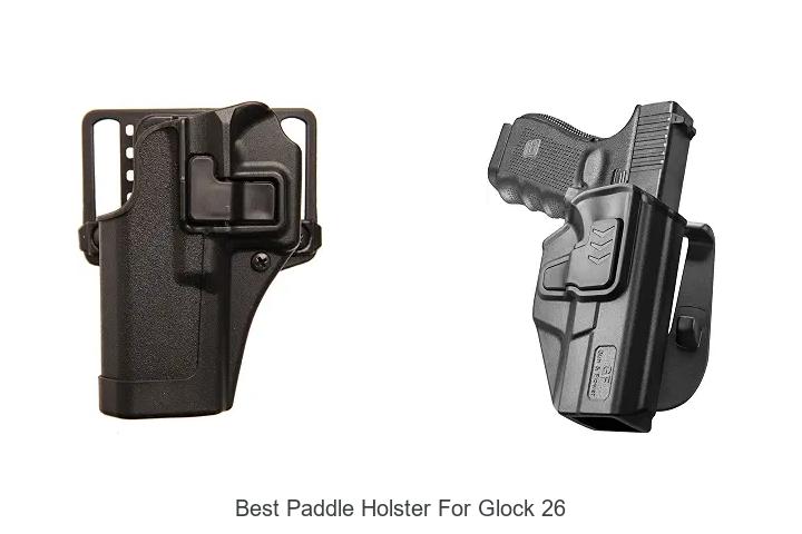 best paddle holster for glock 26