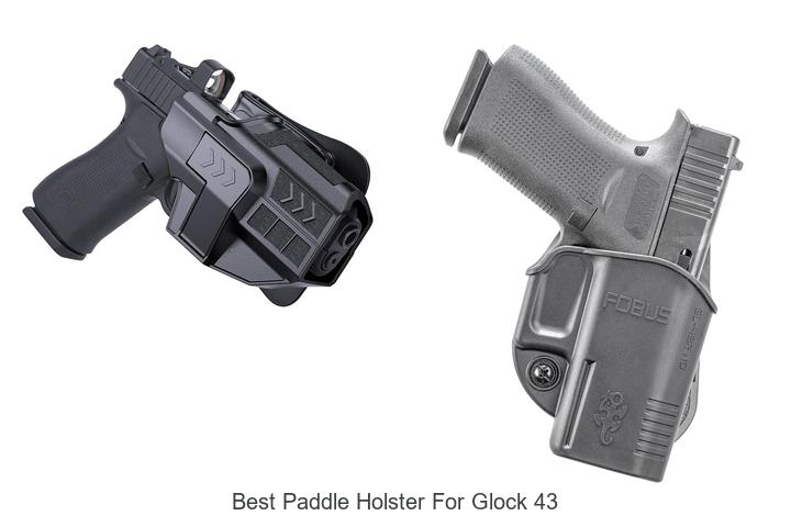best paddle holster for glock 43