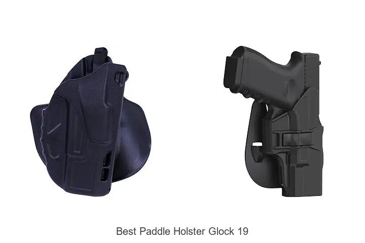 best paddle holster glock 19