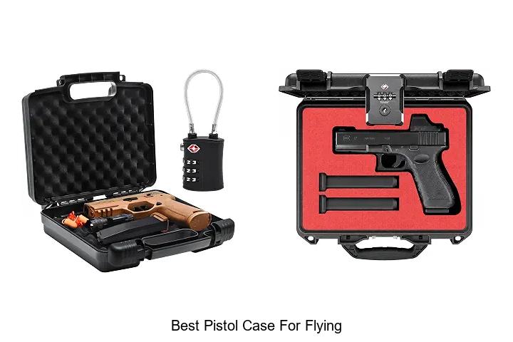 best pistol case for flying