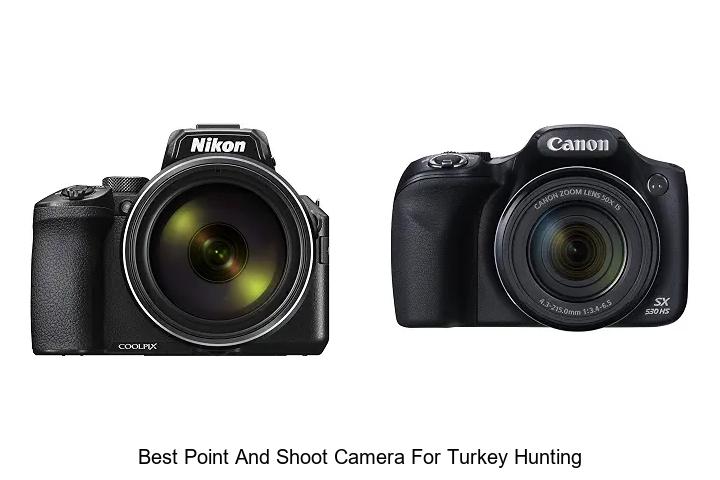 best point and shoot camera for turkey hunting