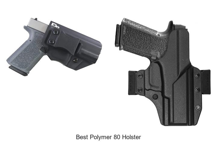 best polymer 80 holster