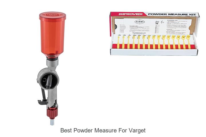 best powder measure for varget