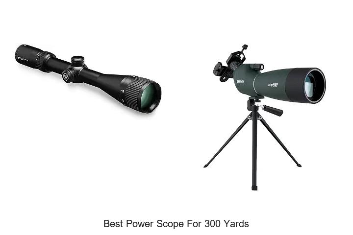 best power scope for 300 yards