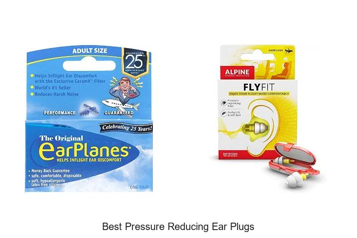 best pressure reducing ear plugs