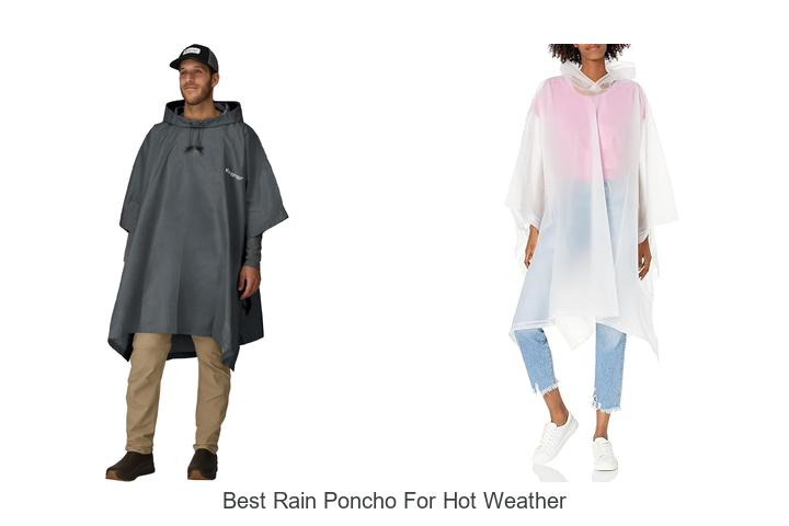 best rain poncho for hot weather