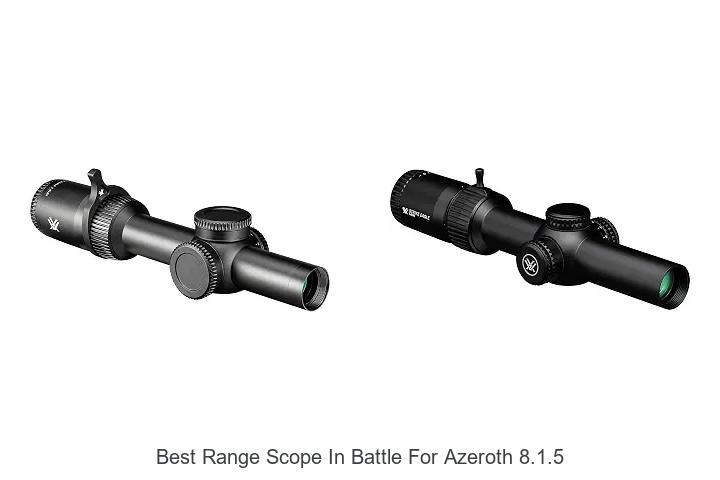 best range scope in battle for azeroth 8.1.5