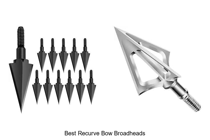 best recurve bow broadheads