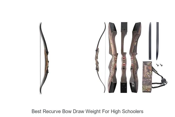 best recurve bow draw weight for high schoolers