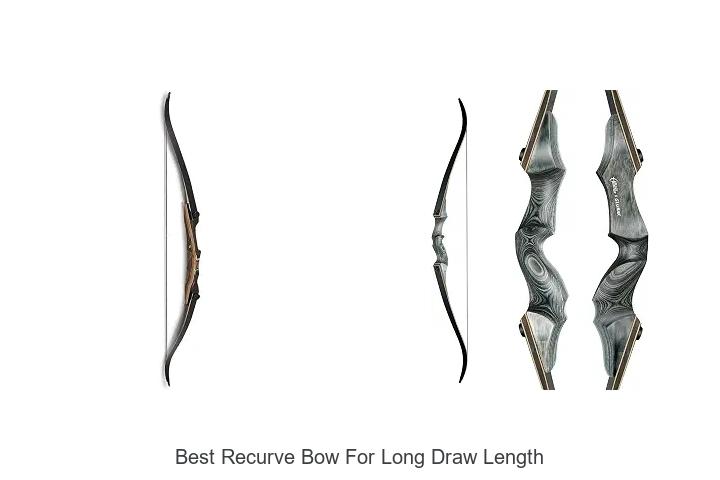 best recurve bow for long draw length