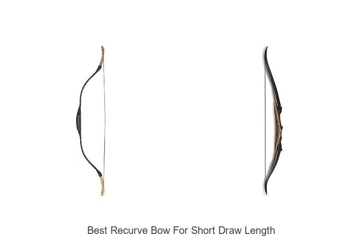 best recurve bow for short draw length
