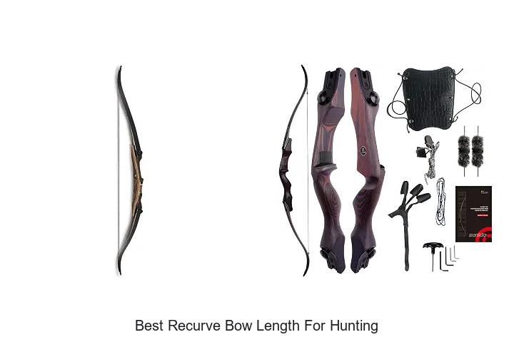 best recurve bow length for hunting