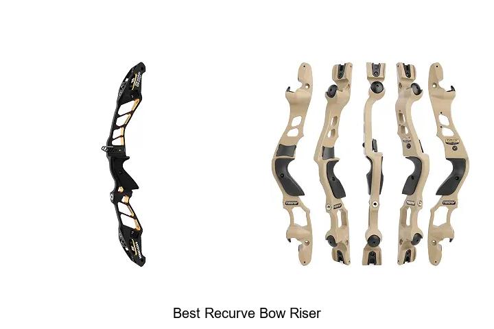 best recurve bow riser