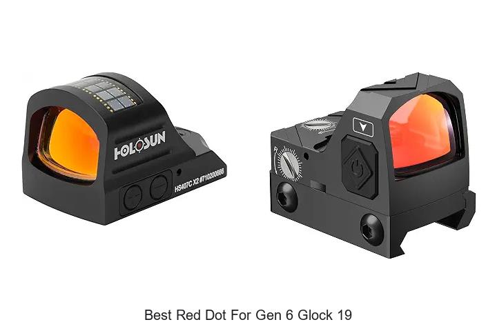 best red dot for gen 6 glock 19
