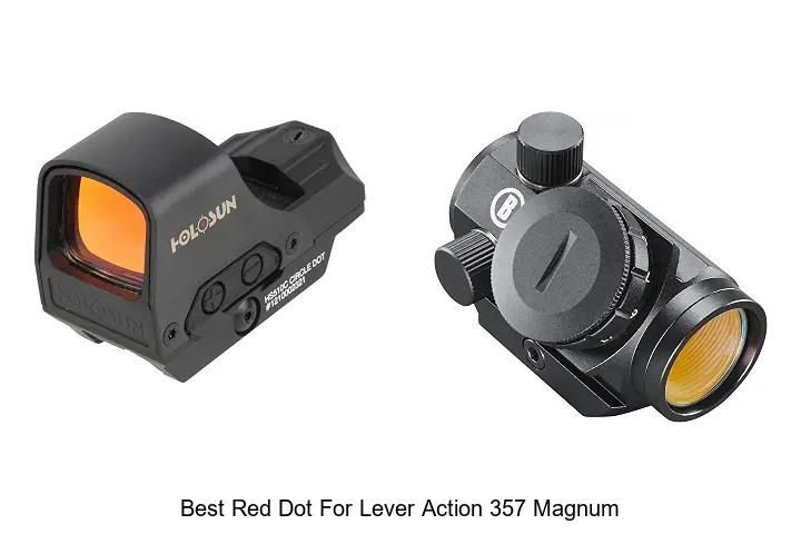 best red dot for lever action 357 magnum
