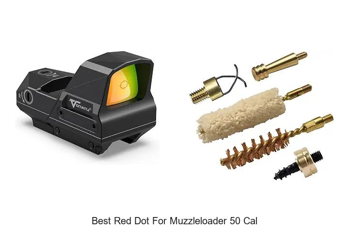 best red dot for muzzleloader 50 cal