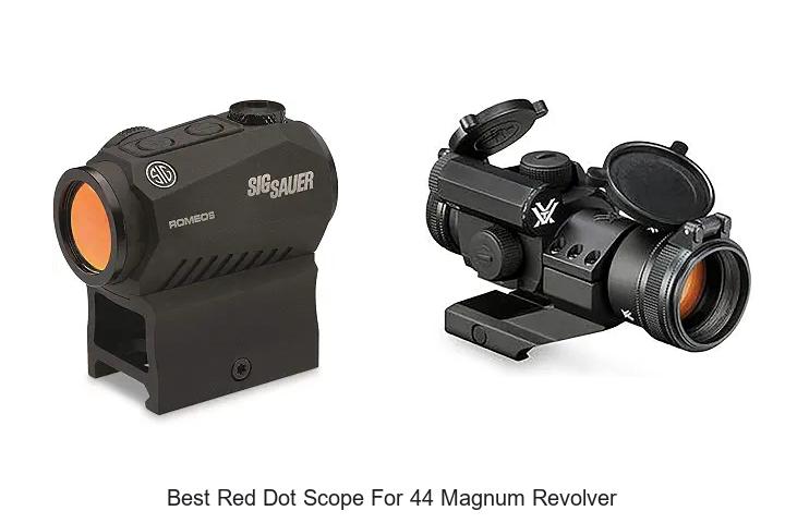 best red dot scope for 44 magnum revolver