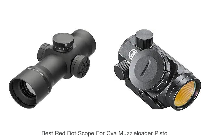 best red dot scope for cva muzzleloader pistol