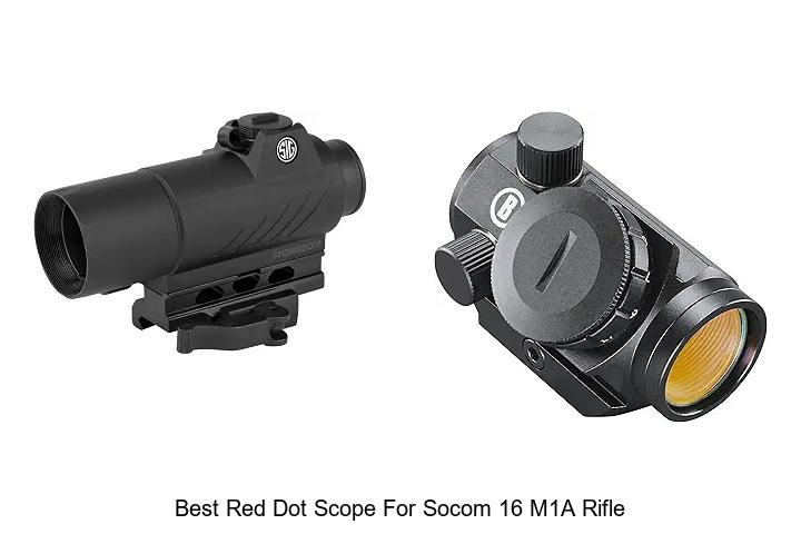 best red dot scope for socom 16 m1a rifle