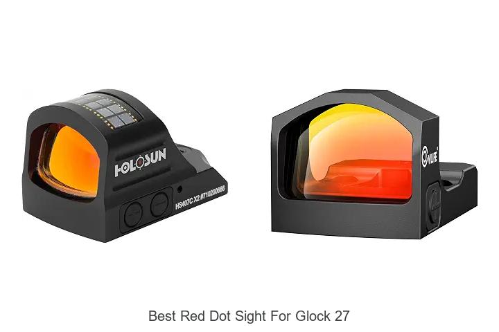 best red dot sight for glock 27